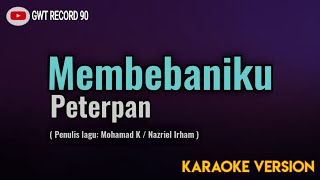 Peterpan - Membebaniku ( Karaoke )