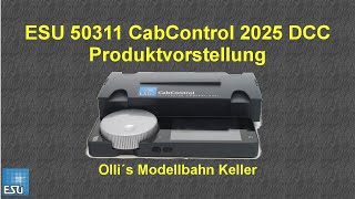 Modellbahn News Folge 16 - Produktvorstellung ESU 50311 CabControl 2025 DCC