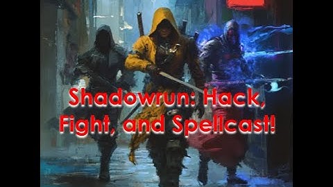 Shadowrun RPG: Cyberpunk Meets Magic in the Shadows - Five-Minute Nerd Episode 73