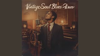 Vintage Soul Blues  Slow Burn Love