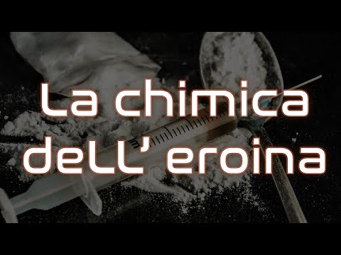 La CHIMICA dell&rsquo;EROINA - Chimica Stupefacente Episodio 3