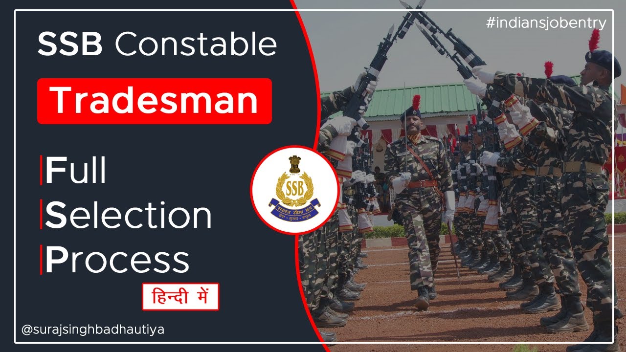 SSB Tradesman | Full Selection Process | SSB Tradesman  मैं कैसे और क्या करना है |