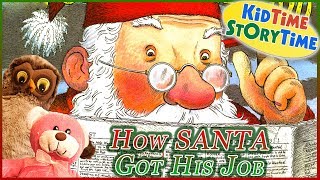 How Santa Got His Job  KIDS BOOKS READ ALOUD!