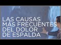 Artrosis, osteoporosis y hernia: las causas más frecuentes del dolor de espalda