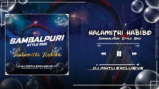 Halamithi Habibo ( Sambalpuri Style Rmx ) Dj Pintu Exclusive12