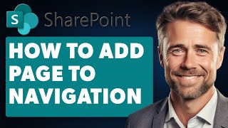 How to Add Page to Navigation in Sharepoint (Full 2025 Guide)