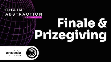 Finale & Prizegiving - Chain Abstraction Hackathon