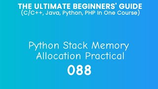 88. Python Stack Memory Allocation Practical