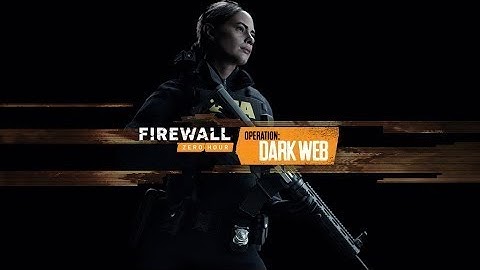 Firewall Zero Hour Operation: Dark Web Mid-Season Update