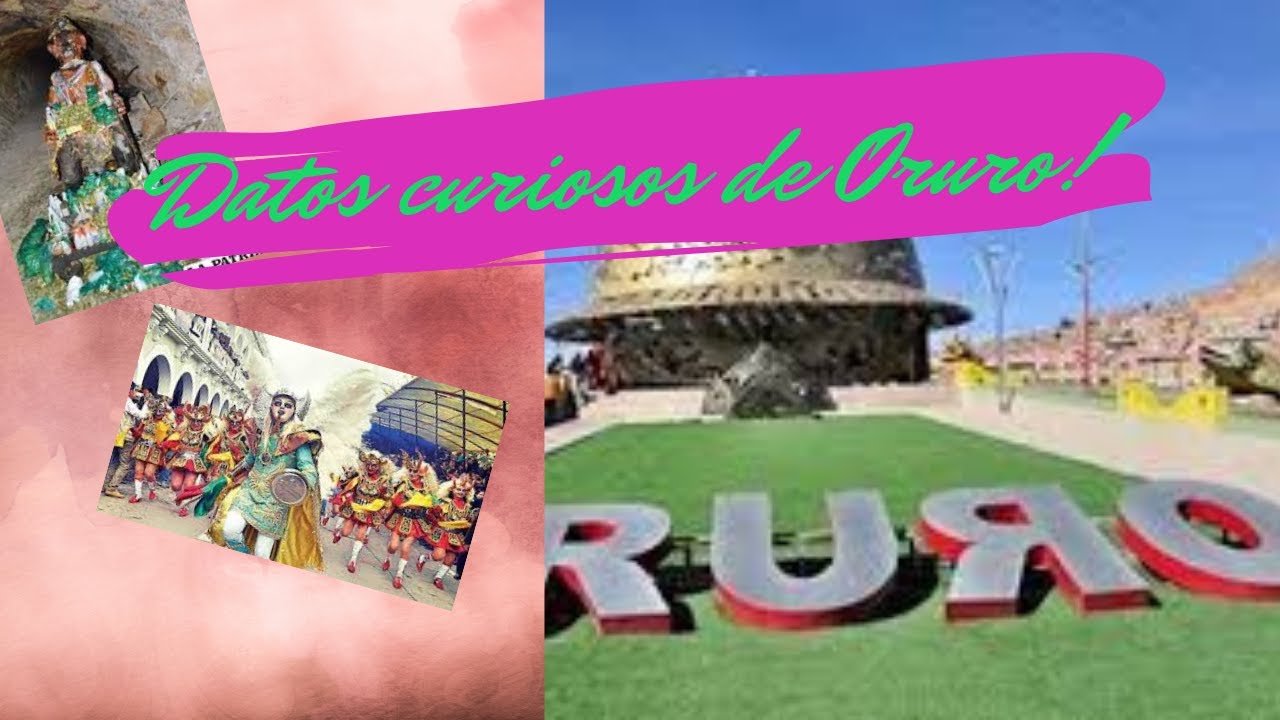 DATOS CURIOSOS DE ORURO(BOLIVIA) YouTube