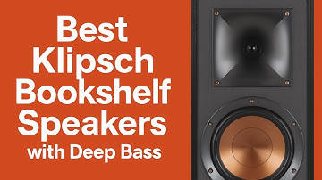 Top 5 Best Klipsch Bookshelf Speakers with Deep Bass