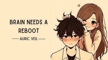 Brain Needs a Reboot | Auric Veil | Hilarious Love Song About Crushing Hard