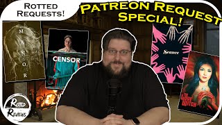 Rotted Requester Special!! | The Manor | The Love Witch | Censor | Seance | Spoiler-Free Reviews!