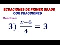 3) Ecuaciones de primer grado con Fracciones.