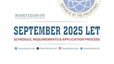 Licensure Examination for Teachers (LET) 2025 Application Requirements and Guidelines