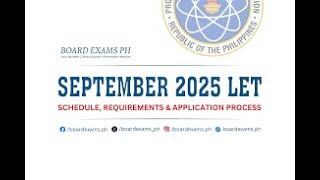 Licensure Examination for Teachers (LET) 2025 Application Requirements and Guidelines