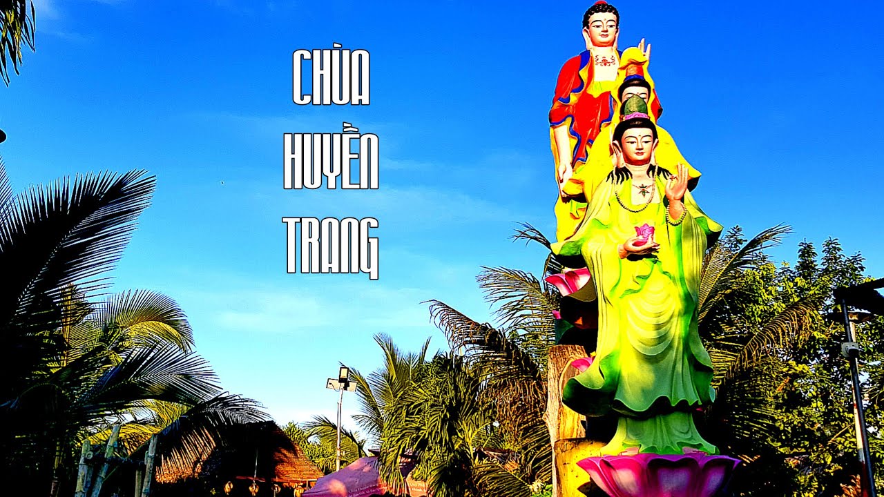 Chùa Huyền Trang Long Khánh Đồng Nai Ngôi Chùa Lớn Có Nhiều Tượng Phật #chuahuyentrang #huyentrang
