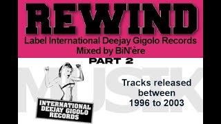 Label International Deejay Gigolo Part 2 - DJ Mix by BiN&#39;ère - From 1996 to 2003 - HOUSE and TECHNO