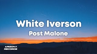 Post Malone - White Iverson (Lyrics)
