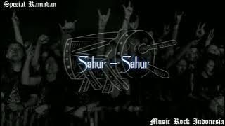 Spesial Ramadhan,, Sahur - Sahur Versi Rock 2022. New