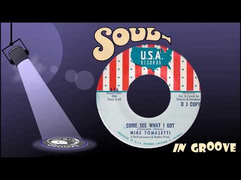 Mike Tomasetti — Mike Tomasetti......Come See What I Got