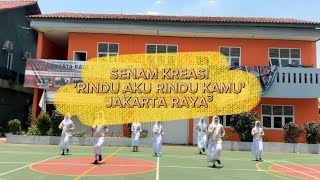 Senam Kreasi 'Rindu Aku Rindu Kamu' || SMK Jakarta Raya 3
