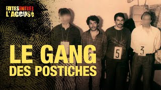 Faites Entrer Laccusé Le Gang Des Postiches