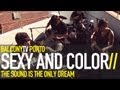 SEXY AND COLOR - GO AWAY (BalconyTV)