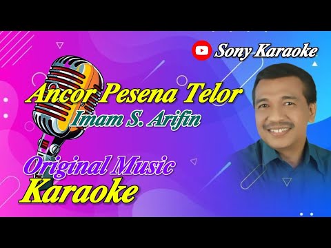 ANCOR PESENA TELOR IMAM S. ARIFIN KARAOKE ORIGINAL || @sonykaraokeofficial
