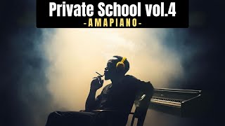 Private School Vol. 4 — Xclusive cuts / Late Night Jazzy Amapiano