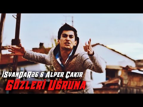 iSyanQaR26 - Gözleri Uğruna (Ft. Alper Çakır) [ Official Video ]