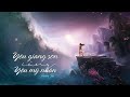Yêu Giang Sơn Càng Yêu Mỹ Nhân - Thiên Tú「Lyrics Video」