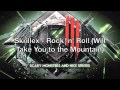 Skrillex - Rock 'n' Roll (Will Take You to the Mountain) [Lyrics in the Description]