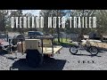 Overland Motorcycle Trailer Build - Overlanding