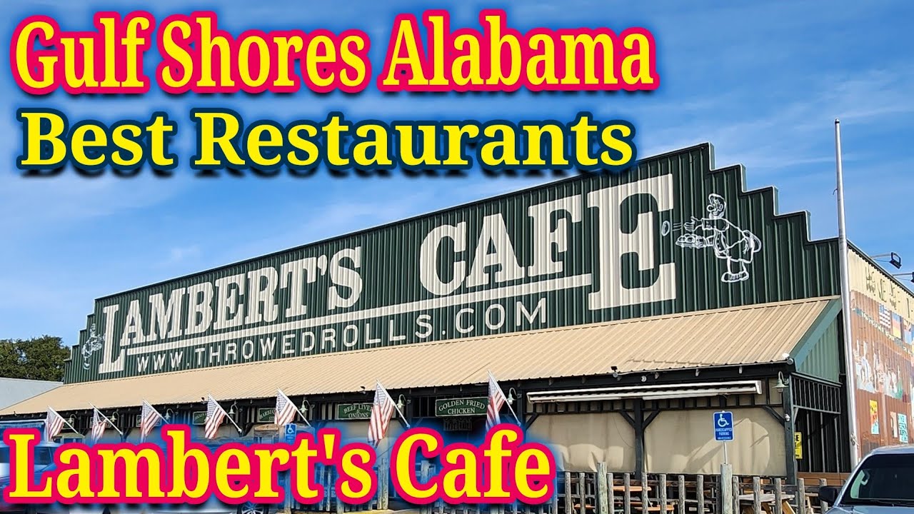 Gulf Shores Alabama Restaurants Lambert s Cafe Foley Alabama YouTube Gulf Shores Alabama Restaurants Lambert s Cafe Foley Alabama YouTube