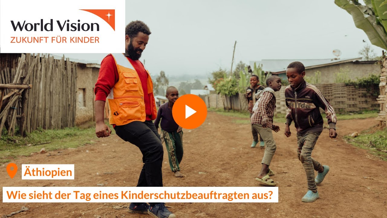 Äthiopien: Ein Tag im Leben eines Kinderschutzbeauftragten von World Vision