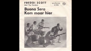 Freddy Scott and the Condors - Kom maar hier (Nederbeat) | (Rotterdam) 1964