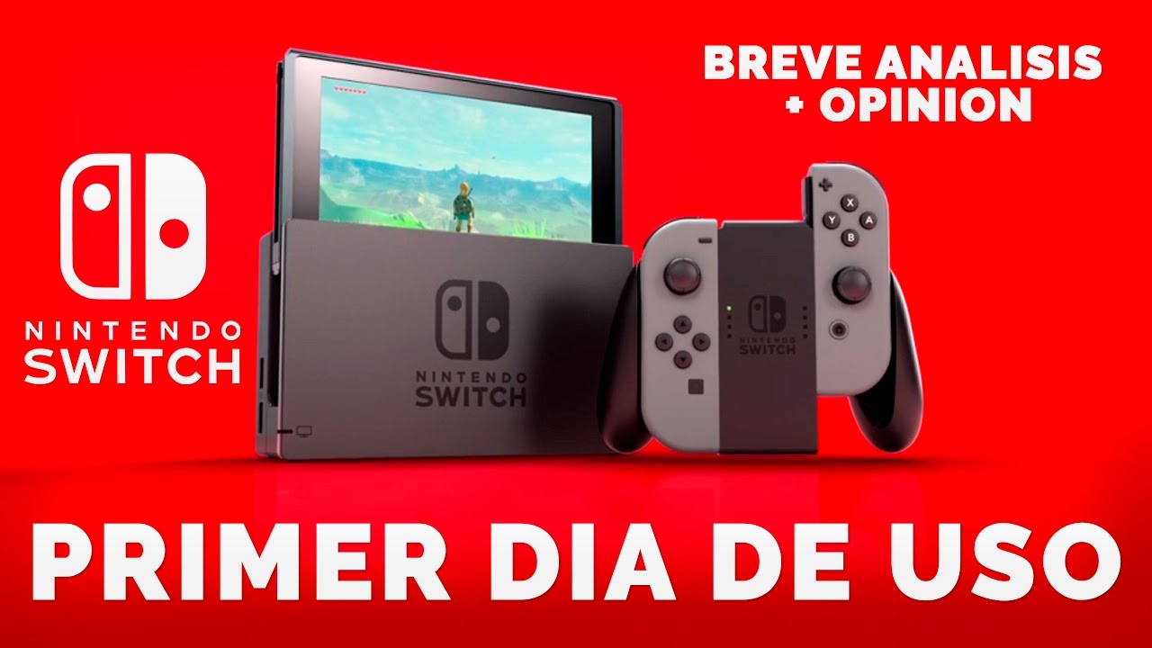 PRIMER DIA CON LA NINTENDO SWITCH [OPINION] YouTube