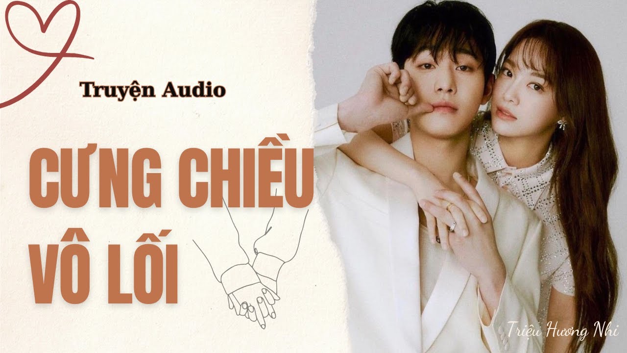 [ Truyện Ngắn Hay ] | Cưng Chiều Vô Lối (Full) | Truyện Audio Hot - Triệu Hương Nhi