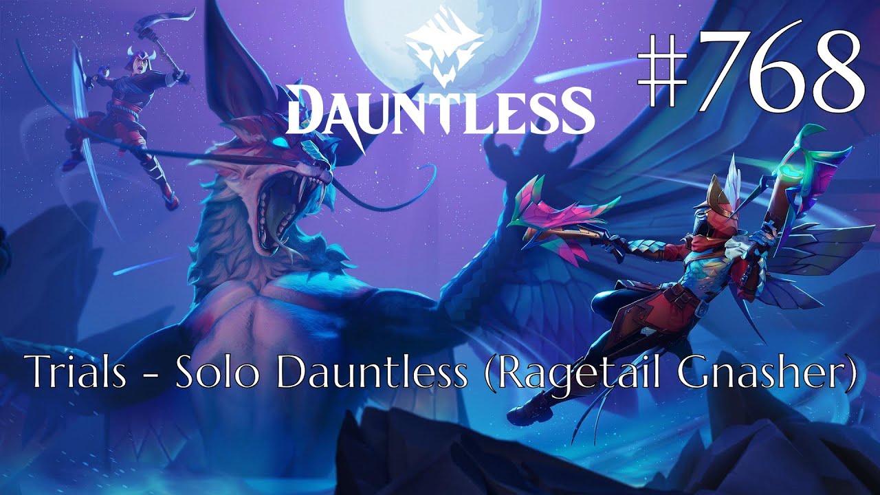 Dauntless Walkthrough Part 768 - Trials - Solo Dauntless [Ragetail Gnasher] [2] (No Commentary)