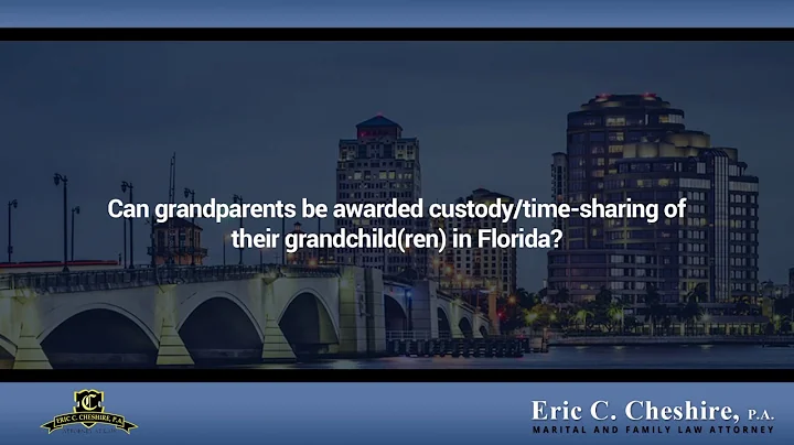 Can Grandparents Be Awarded Custody Time Sharing Of Their Grandchildren In Florida?