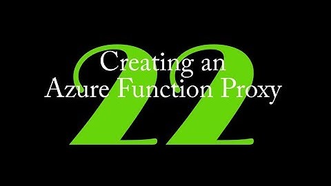 GCast 22: Creating an Azure Function Proxy
