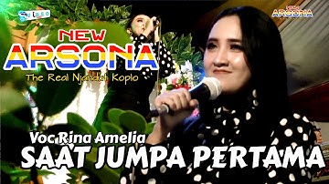 NEW ARSONA SAAT JUMPA PERTAMA RINA AMELIA TERBARU 2020