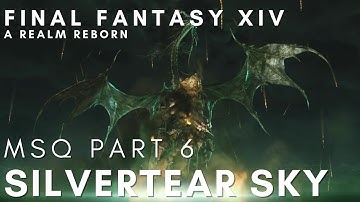 Main Story Quest Part 6 - Silvertear Sky | Final Fantasy XIV Game Movie Voiced Cutscenes