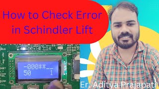 How to Check Error in Schindler Lift (How to Check Error in Schindler Lift?)
