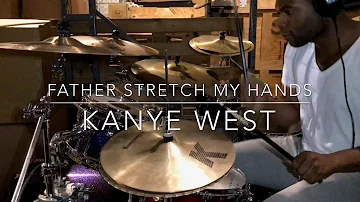Father Stretch My Hands Pt. 1 - Kanye West - Drum Cover