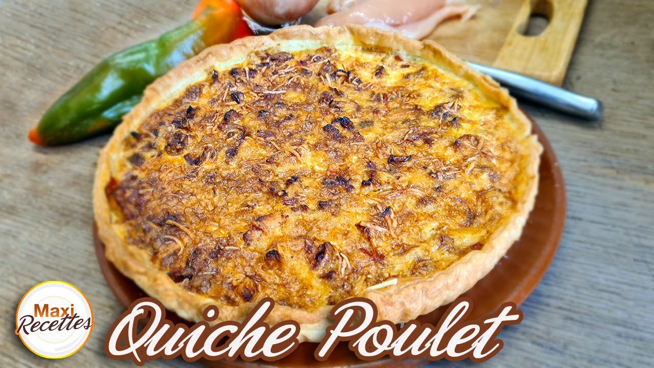 Quiche au Poulet - Recette Facile et pas Chère