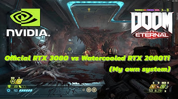 Official Doom Eternal 4K UHD RTX 3080 vs RTX 2080Ti On Water Benchmark