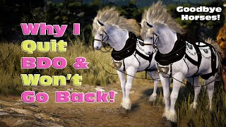 Why I Quit BDO and Wont Go Back!