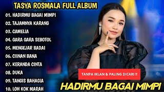 HADIRMU BAGAI MIMPI, TAJAMNYA KARANG | TASYA ROSMALA FULL ALBUM | DANGDUT KOPLO TERBARU